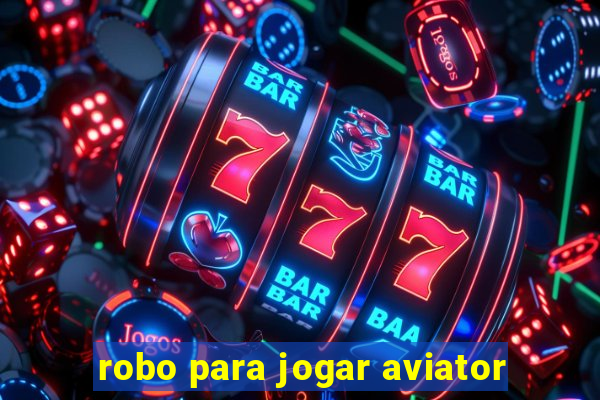 robo para jogar aviator